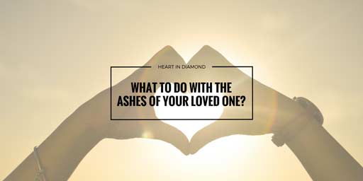 WHAT TO DO WITH ASHES AFTER CREMATION